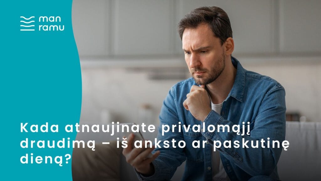 Kada atnaujinate automobilio privalomąjį draudimą